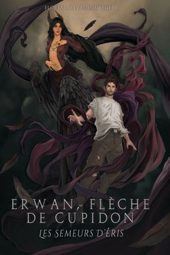Erwan, Flèche de Cupidon: Les Semeurs d'Eris