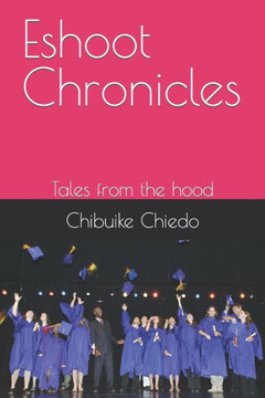 Eshoot Chronicles: Tales from the hood