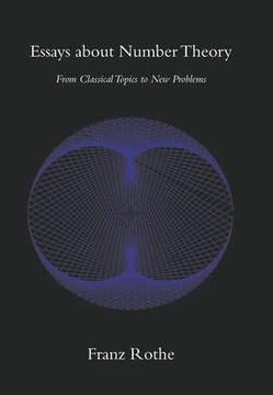 Essays about Number Theory: From Classical Topics to New Problems