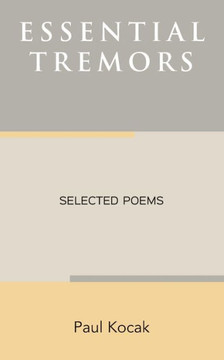 Essential Tremors: Selected Poems