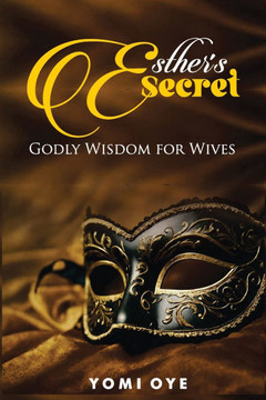 Esther's Secrets: Wisdom for Wives