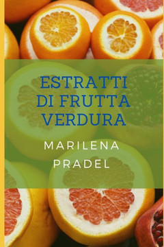 Estratti Di Frutta E Verdura