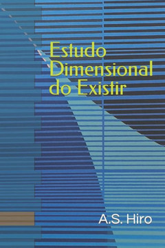 Estudo Dimensional do Existir: Estudo DimX Estudo Dimensional do Existir: Estudo DimX