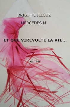 Et que virevolte la vie...