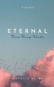 Eternal: These Brief Words