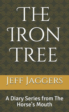 The Iron Tree : The Horse'S Mouth