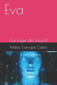 Eva: ¿La mujer del futuro?