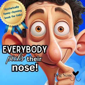 Everybody Picks Their Nose