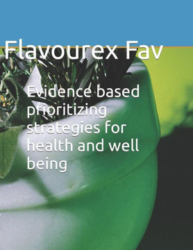 Evidence based prioritizing strategies for health and well being