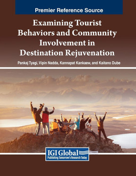Examining Tourist Behaviors and Community Involvement in Destination Rejuvenation