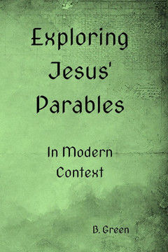 Exploring Jesus' Parables: In Modern Context