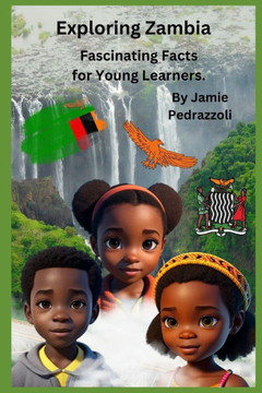 Exploring Zambia: Fascinating Facts for Young Learners