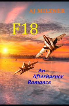 F18: An Afterburner Romance