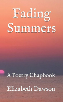 Fading Summers: A Poetry Chapbook