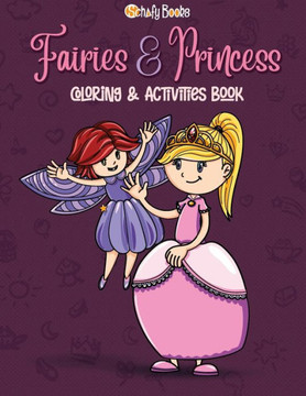 Fairies & Princess: Coloring & Activities Book