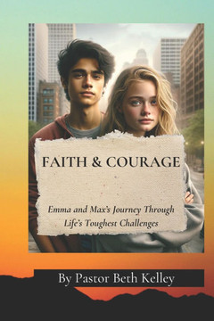 Faith & Courage: Emma and Max's Journey Through Life's Toughest Challenges