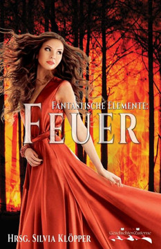 Fantastische Elemente: Feuer