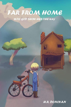 Far from Home: Will God Show Her the Way