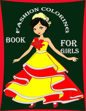 Fashion Coloring Book For Girls: : Fun Fashion and Fresh Styles!: Coloring Book For Girls (Fashion & Other Fun Coloring Books For Adults, Teens, & Gir