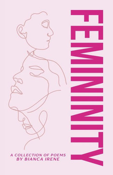 Femininity: A Collection of Poems