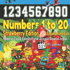 Numbers 1 To 20. Strawberry Edition. Bilingual Spanish-English : N