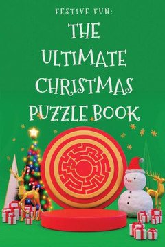 Festive Fun: The Ultimate Christmas Puzzle Book