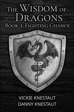 Fighting Chance: The Wisdom of Dragons #3