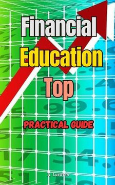 Financial Education Top: Practical Guide to Achieving Excellent Financial Education