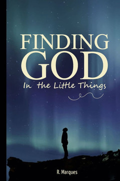 Finding God in the Little Things