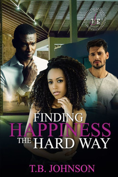 Finding Happiness the Hard Way Finding Happiness the Hard Way
