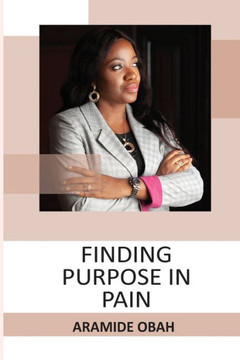 Finding Purpose in Pain Finding Purpose in Pain