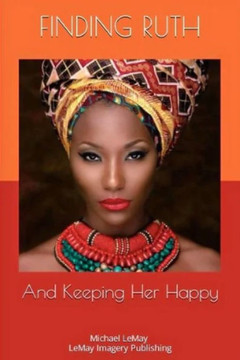 Finding Ruth: And Keeping Her Happy
