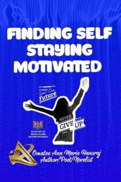 Finding Self Staying Motivated