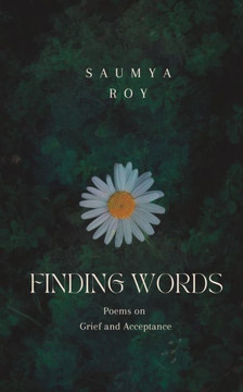 Finding Words: Poems on Grief and Acceptance