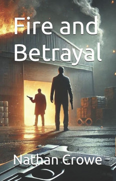 Fire and Betrayal