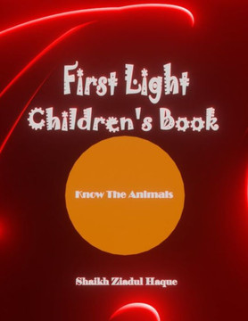 First Light Children's Book: Know The Animals