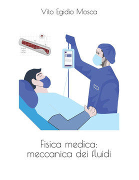 Fisica medica: meccanica dei fluidi: per licei