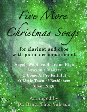 Five More Christmas Songs for Clarinet and Oboe with Piano Accompaniment: duets for oboe and clarinet