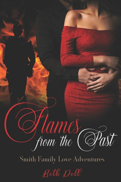 Flames from the Past: A Smith Family Love Adventure