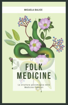Folk Medicine: La struttura psicomagica nelle medicine popolari