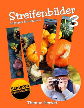 Streifenbilder 3 : Thema Herbst Streifenbilder 3 : Thema Herbst