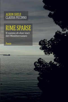 Rime Sparse Il Suono Di Due Voci Poetiche Del Mediterraneo : Poesie