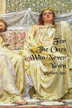For the Ones Who Never Yawn: a poetry collection
