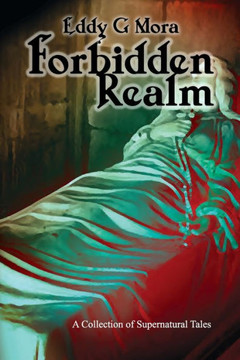 Forbidden Realm: A Collection of Supernatural Tales