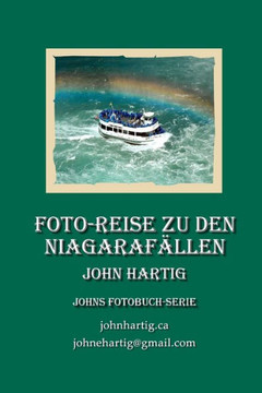 Foto-Reise Zu Den Niagaraf?llen: Johns Fotobuch-Serie
