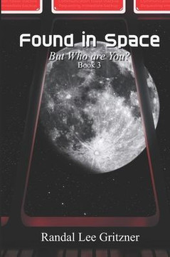 Found In Space, But Who Are You? Book 3