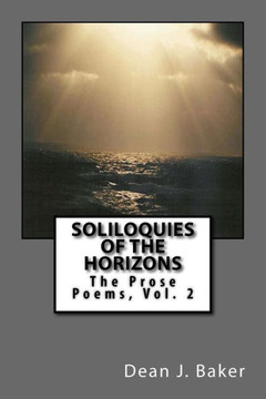 Soliloquies Of The Horizons: The Prose Poems (Volume 2)