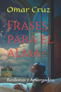 Frases para el alma: Realistas y Amargadas