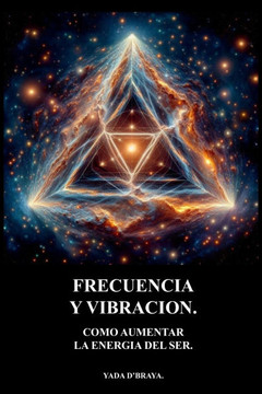 Frecuencia Y Vibracion: Como Aumentar La Energia Del Ser.