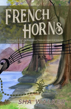 French Horns: Reverberations of the Bourdeaux Treasure Legend of Natchez